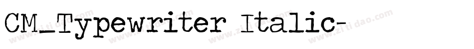CM_Typewriter Italic字体转换
